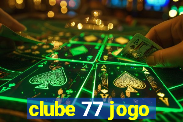 clube 77 jogo